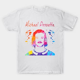 Michael Pezzetta T-Shirt